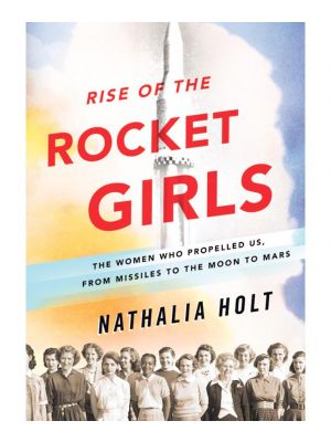 Rise of the Rocket Girls