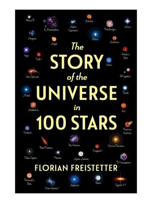 The Story of the Universe in 100 Stars