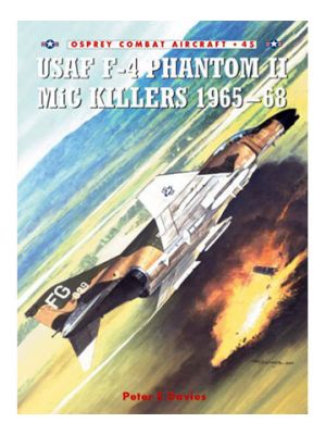 USAF F-4 Phantom II MiG Killers 1965-68