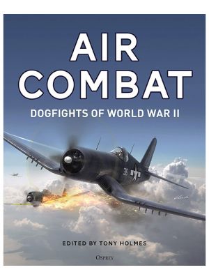 Air Combat Dogfights of World War II