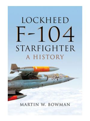 Lockheed F-104 Starfighter: A History