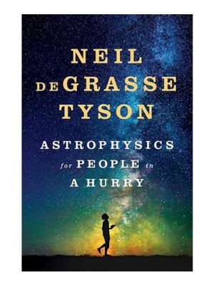 Astrophysics for People in a Hurry