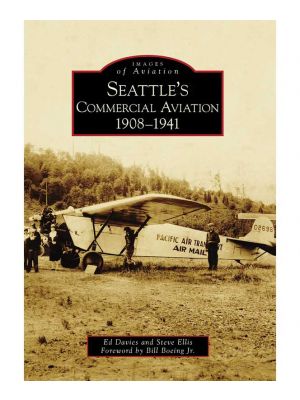 Seattle's Commercial Aviation 1908-1941