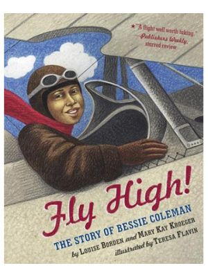 Fly High! The Story of Bessie Coleman