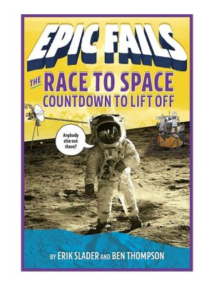 Epic Fails: The Race to Space