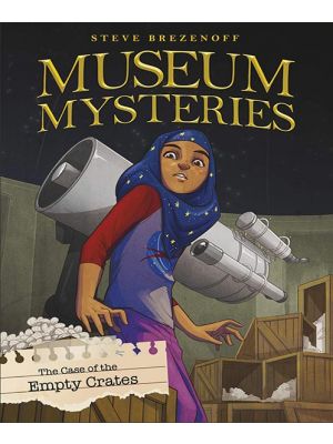Museum Mysteries: The Case of the Empty Crates