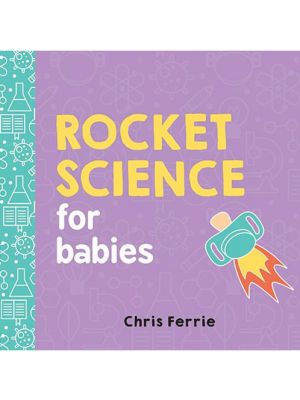 Rocket Science For Babies