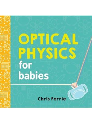Optical Physics For Babies