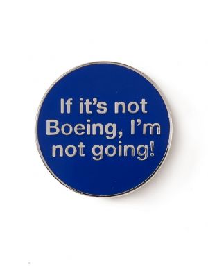 If It's Not Boeing Lapel Pin
