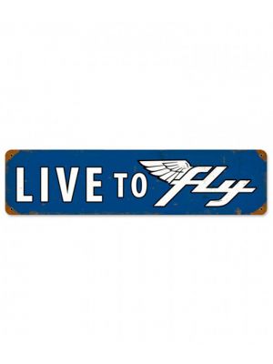 Live to Fly Metal Sign