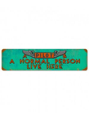 A Pilot and A Normal Person Live Here Metal Sign