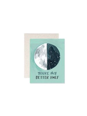 You're My Better Half Moon Card