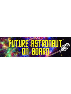 Future Astronaut On Board Bumper Sticker