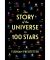 The Story of the Universe in 100 Stars